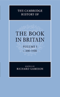 The Cambridge History of the Book in Britain: Volume 1, c.400–1100