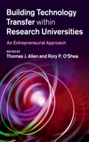 Building Technology Transfer Within Research Universities