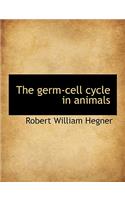 The Germ-Cell Cycle in Animals: (English)
