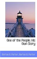 One of the People; His Own Story