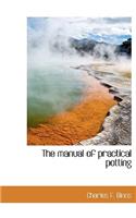 The Manual of Practical Potting