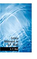Letters Addressed to A.P. Watt