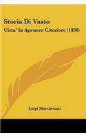 Storia Di Vasto: Citta' In Apruzzo Citeriore (1838)(Italian)