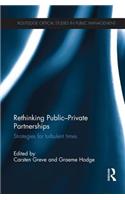 Rethinking Public-Private Partnerships: Strategies for Turbulent Times