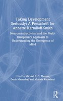 Taking Development Seriously A Festschrift for Annette Karmiloff-Smith