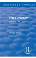 Revival: Trade Unionism (1900): New and Old