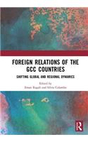 Foreign Relations of the Gcc Countries