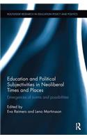 Education and Political Subjectivities in Neoliberal Times and Places