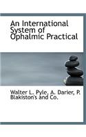 An International System of Ophalmic Practical