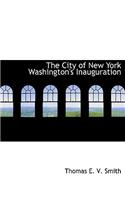 The City of New York Washington's Inauguration