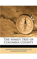 The Family Tree of Columbia County