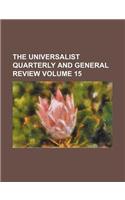 The Universalist Quarterly and General Review Volume 15