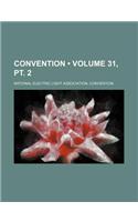 Convention (Volume 31, PT. 2)