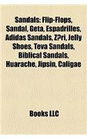 Sandals: Flip-Flops, Sandal, Geta, Espadrilles, Adidas Sandals, Z?ri, Jelly Shoes, Teva Sandals, Biblical Sandals, Huarache, Jipsin, Caligae(English)