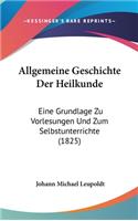 Allgemeine Geschichte Der Heilkunde