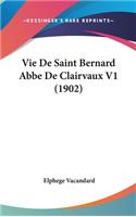 Vie de Saint Bernard ABBE de Clairvaux V1 (1902)