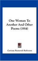 One Woman to Another and Other Poems (1914)