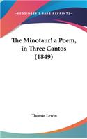 The Minotaur! a Poem, in Three Cantos (1849)