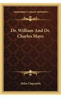 Dr. William And Dr. Charles Mayo
