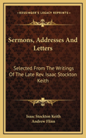 Sermons, Addresses and Letters