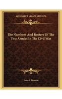 The Numbers And Rosters Of The Two Armies In The Civil War