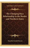 The Changing Race Relationship in the Border and Northern States: (English)