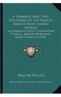 Summary and True Discourse of Sir Francis Drake's West-Inda Summary and True Discourse of Sir Francis Drake's West-Indian Voyage Ian Voyage