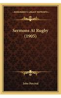 Sermons at Rugby (1905)