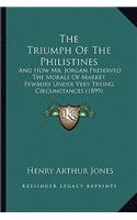 Triumph of the Philistines: And How Mr. Jorgan Preserved the Morals of Market Pewbury Under Very Trying Circumstances (1899)