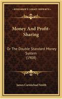 Money and Profit-Sharing