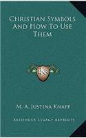 Christian Symbols And How To Use Them