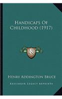 Handicaps of Childhood (1917)