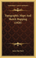 Topographic Maps and Sketch Mapping (1920)