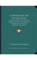 A Physician On Vivisection