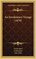 An Involuntary Voyage (1879)