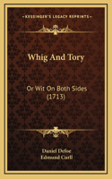 Whig And Tory