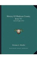 History Of Madison County, Iowa V1