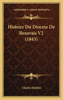 Histoire Du Diocese De Beauvais V2 (1843)