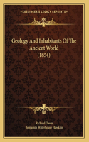 Geology And Inhabitants Of The Ancient World (1854)