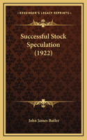 Successful Stock Speculation (1922)