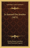 Le Journal Des Jesuites (1871)