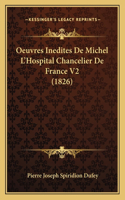 Oeuvres Inedites De Michel L'Hospital Chancelier De France V2 (1826)