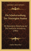 Die Schulverwaltung Der Vereinigten Staaten