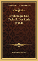 Psychologie Und Technik Der Rede (1914)