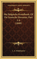 Het Belgische Kruidboek, Of De Gentsche Hovenier, Part 3-4 (1849)