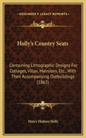 Holly's Country Seats