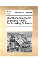 Miscellaneous poems, by several hands. Published by D. Lewis.
