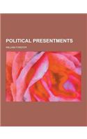 Political Presentments