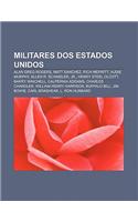 Militares DOS Estados Unidos: Alan Greg Rogers, Matt Sanchez, Rich Merritt, Audie Murphy, Allen R. Schindler, Jr., Henry Steel Olcott(Portuguese)