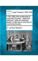 1795-1895, the Centennial of Lycoming County